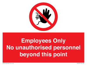 Employees Only No unauthorised personnel beyond this point